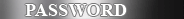 password